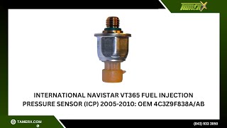 International Navistar VT365 Fuel Injection Pressure Sensor (ICP) 2005-2010: OEM 4C3Z9F838A/AB