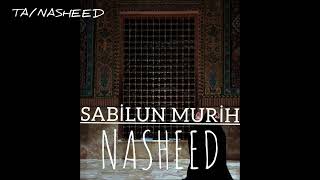 Sabilun Murih Arapça Nasheed - Türkçe Altyazılı