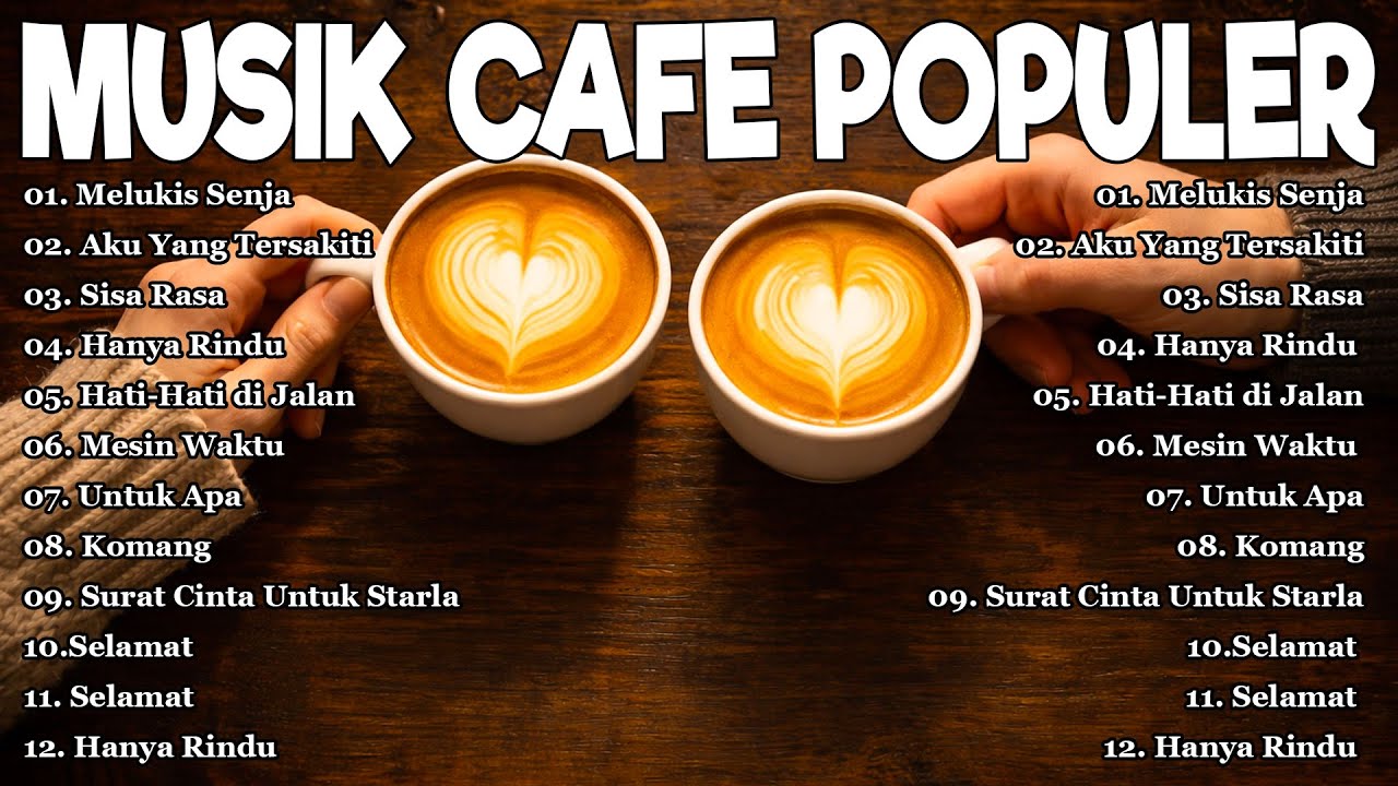 Musik Cafe Populer 🎵 Lagu Cafe Akustik Indonesia Terbaik 🎵 Cinta Terbai, Komang, Hati-Hati di Jalan