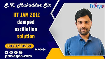 IIT JAM 2012 damped oscillation solution