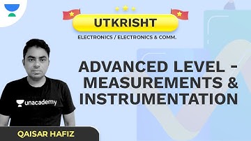 Utkrisht | Advanced Level | Measurements & Instrumentation | EE/EC | Qaisar Hafiz