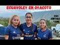 ☆ECUAVOLEY EN OYACOTO - MUJERES vs HOMBRES☆🙀 |VIVI-CINTHIA-YAMI vs CANCHA OLIVER| PARTIDO COMPLETO