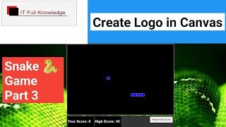 Snake Game Part 3 Create Logo,Gradient,Draw Line, Stroke In Canvas