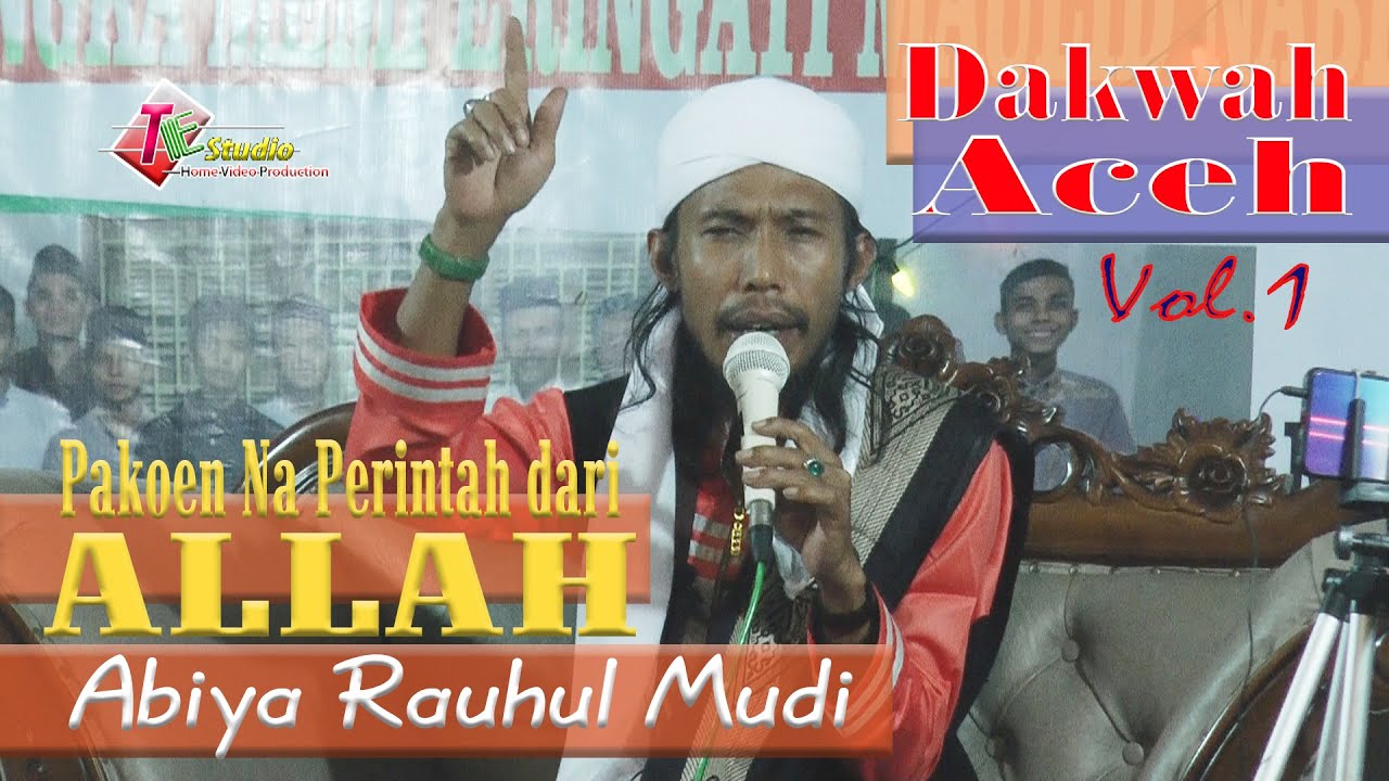 Dakwah Aceh I Abiya Rauhul Mudi I Pakoen Na Perintah dari ALLAH . . ?.Vol.1