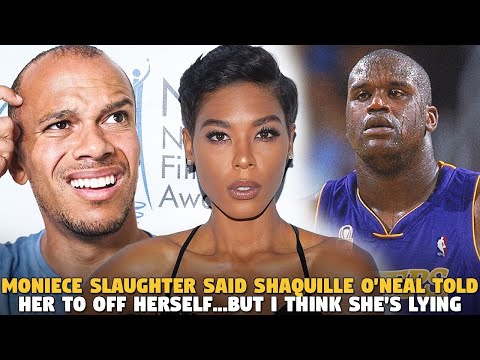 Moniece Slaughter Said Shaquille O'neal Told Her To Off Herself...But I think She's Lying