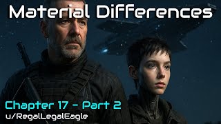 HFY Stories: Material Differences - Chapter 17 Part 2 | Built to Remember.