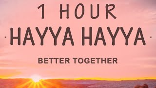 [ 1 HOUR ] Hayya Hayya Better Together World Cup Song  FIFA World Cup 2022™