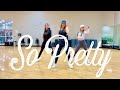 So pretty by reyanna maria dance fitness  hip hop  choreo by sassitup with stina