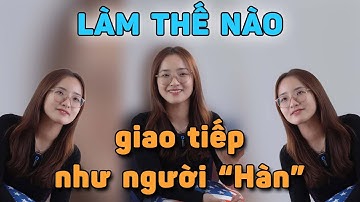Cách để giao tiếp "Hàn" hơn | TIếng Hàn cô Vy - Tự học tiếng Hàn online