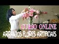 Curso Online Série 1 de Arranjos de Flores Artificiais By Eleny Inoue - Nature Flores =
