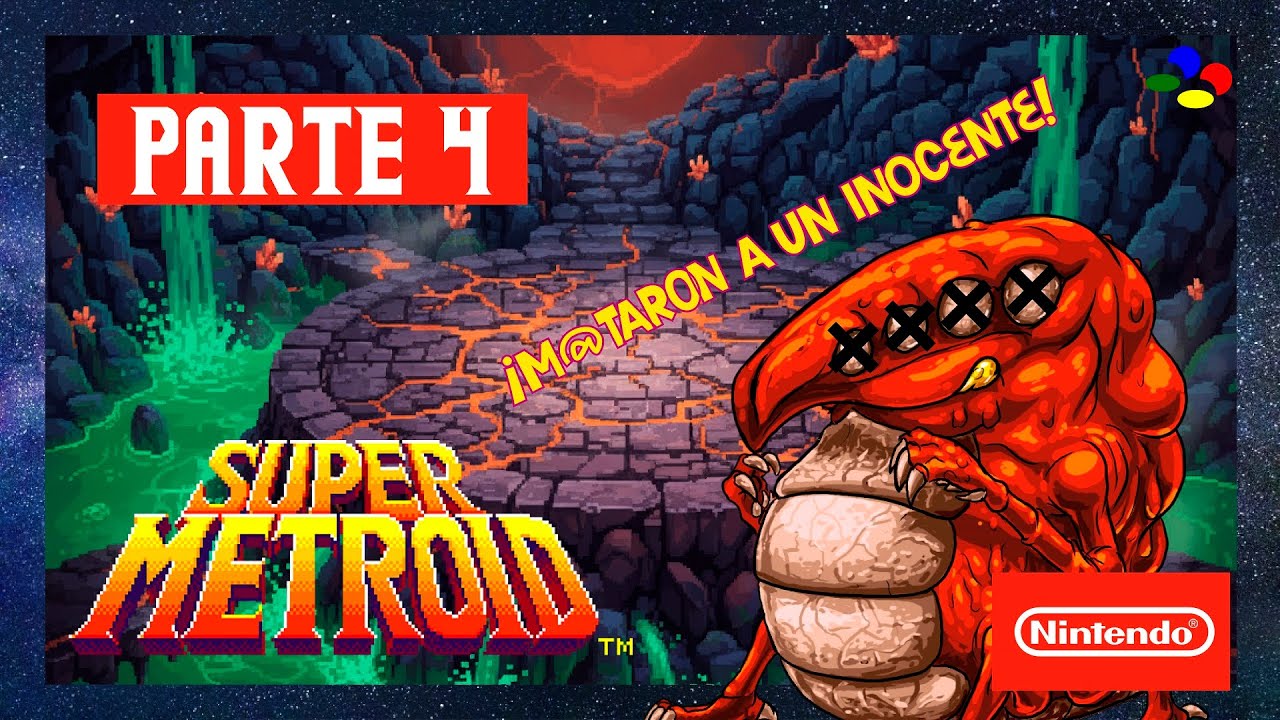 ¡M@tar*n a un inocente - Super Metroid - Parte 4