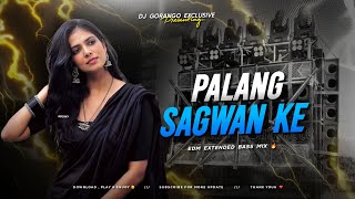 Download Lagu PALANG SAGWAN KE - DJ GORANGO EXCLUSIVE | EDM VIBRATION MIX • BHOJPURI DJ SONG MP3 Download Lagu PALANG SAGWAN KE - DJ GORANGO EXCLUSIVE | EDM VIBRATION MIX • BHOJPURI DJ SONG MP3