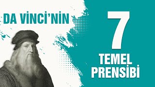 Da Vinci&#39;nin 7 Temel Prensibi | İkinci Milenyumun Adamı: Da Vinci