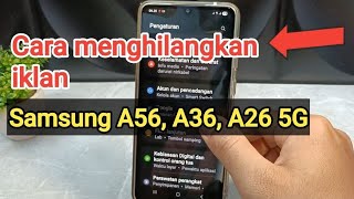 Cara menghilangkan iklan hp Samsung A56, A36, A26 5G