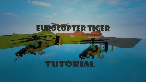 Plane crazy - Eurocopter tiger Tutorial