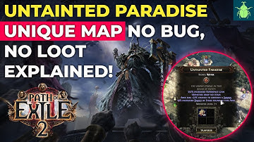 Path of Exile 2: Untainted Paradise Unique Map, No Bug, No Loot Explained