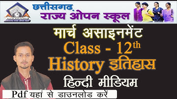History Assignment Class 12th C.G. Open School Assignment 02
