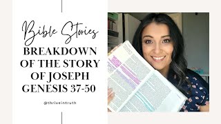 The Story Of Joseph | Bible Story Breakdown | Genesis 37-50