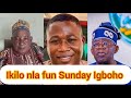 IKILO NLA REE FUN SUNDAY IGBOHO LATOWO BABA ALUBARIKA AWORAWO AGBAAYE IKILO NLA REE FUN SUNDAY IGBOHO LATOWO BABA ALUBARIKA AWORAWO AGBAAYE