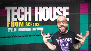 Tech House Track From Scratch I Pt. 5 Moving Forward