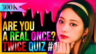 TWICE QUIZ THAT ONLY REAL ONCE CAN PERFECT
