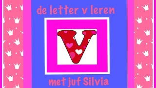 De letter V leren groep 1/2 met juf Silvia