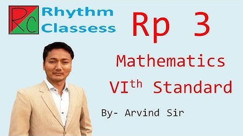 Rp 3 Mathematics 6th Standard Knowing Our Numbers by Arvind Sir