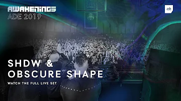 Awakenings ADE 2019 - SHDW & Obscure Shape