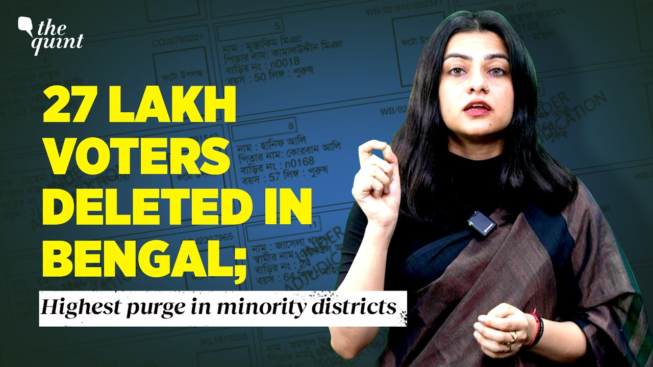 27 Lakh Deleted: Bengal's Post SIR Voter Purge is Clustered In Minority & TMC Bastions | The Quint