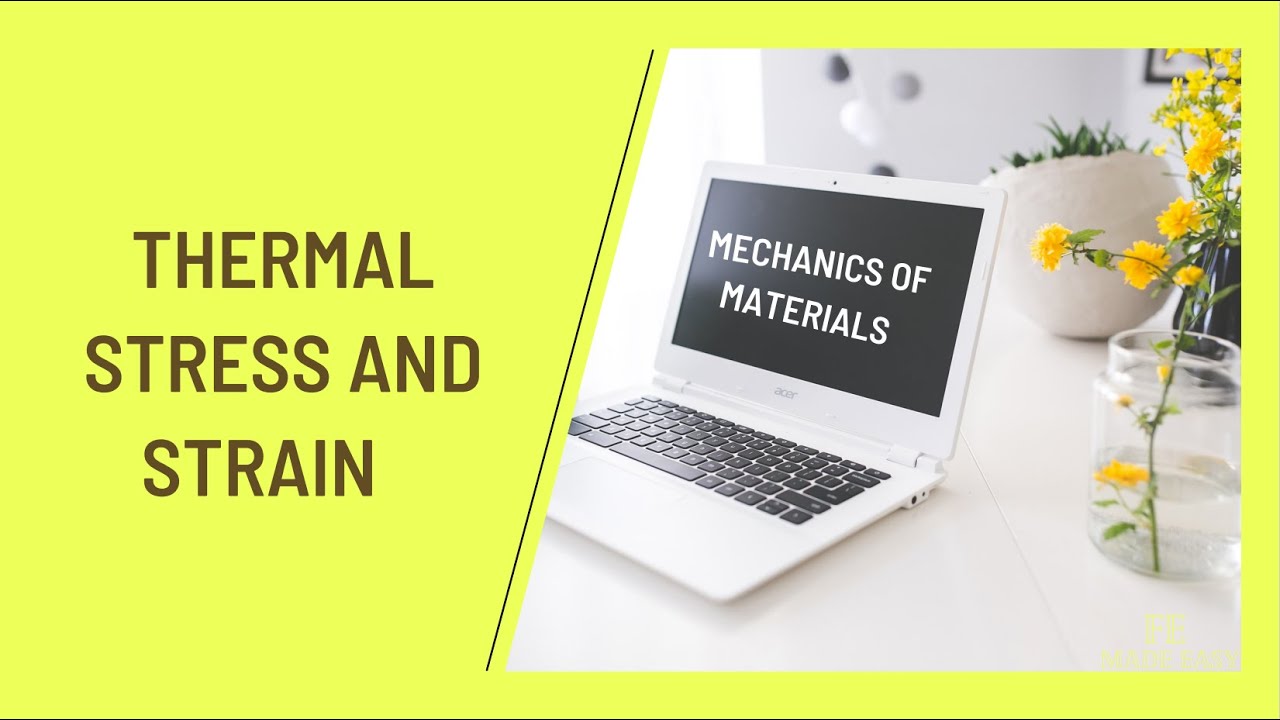 FE Review - Mechanics of Materials - Thermal Stress and Strain - YouTube