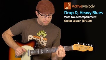 Drop D, Heavy Blues Guitar Lesson - Drop D Tuning - EP190