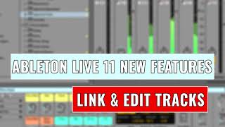 Ableton Live 11 -- Link and Edit Tracks -- OBEDIA.com Ableton Live Training & Tech Support