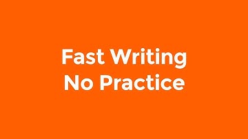 How To Write Faster and Neater Without Practicing