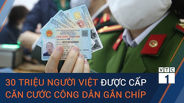 30 triệu người Việt được cấp căn cước công dân gắn chíp | VTC1