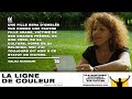 LA LIGNE DE COULEUR Lettre Filmée De Malika Mansouri LA LIGNE DE COULEUR Lettre Filmée De Malika Mansouri