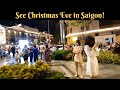 Vietnam Christmas Nguyen Hue Street Saigon Christmas Eve Walk