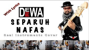 Separuh Nafas (LIVE Version) - Dewa 19 - Real Instruments Cover - No Vocal - Karaoke with Lyrics