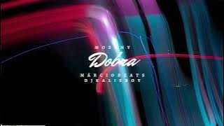 Dobra - Mozany Bué De Ahh X Márcio Beats & Dj Kalisboy
