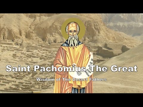 Wisdom of The Desert Fathers // Episode 2: Saint Pachomius The Great