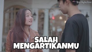 SALAH MENGARTIKANMU - VIDEO BAPER