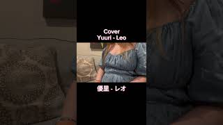 Yuuri  Leo Cover Pt1 Of Pt1 Lol    Cover Pt1  Pt 1 