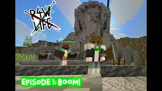 R4W Life Episode 1: BOOM!