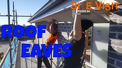 Roof Eaves | Site Visit: Episode 84