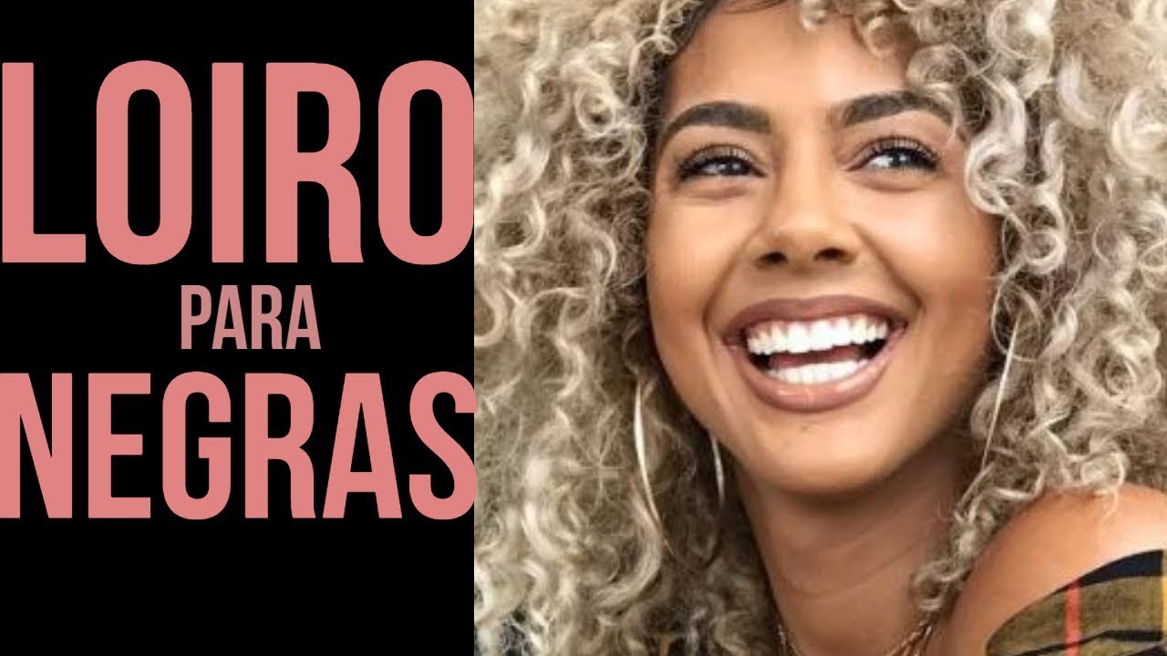 DESCUBRA O LOIRO QUE COMBINA COM PELE NEGRA