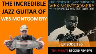 Wes Montgomery - The Incredible Jazz Guitar Of Wes Montgomery