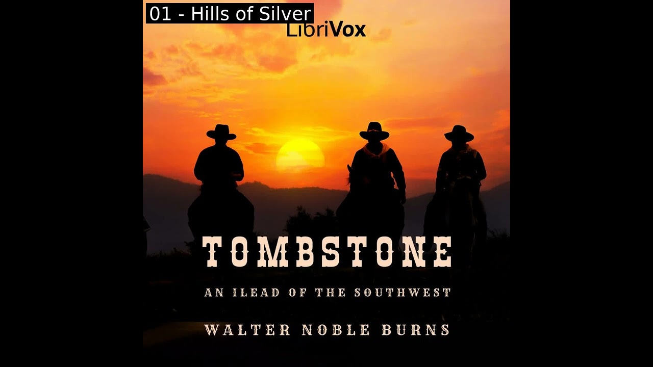⁣Tombstone: An Iliad of the Southwest by Walter Noble Burns Part 1/2 | Full Audio Book