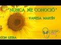 Vanesa Martín- &quot;NUNCA ME CONOCIÓ &quot; 💗2016 |con letra |NUEVO!