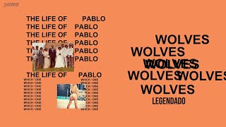 Kanye West - Wolves ft. Sia, VIC MENSA (Legendado)