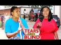 Tears Of The Blind - FULL MOVIE'' Regina Daniels & Chioma Chukwuka 2021 Latest Nigerian Movie