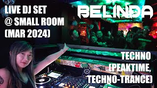 BELINÐA LIVE DJ SET - SMALL ROOM 🎧 TECHNO (PEAKTIME, TECHNO-TRANCE) 🎵 DJ BELINDA